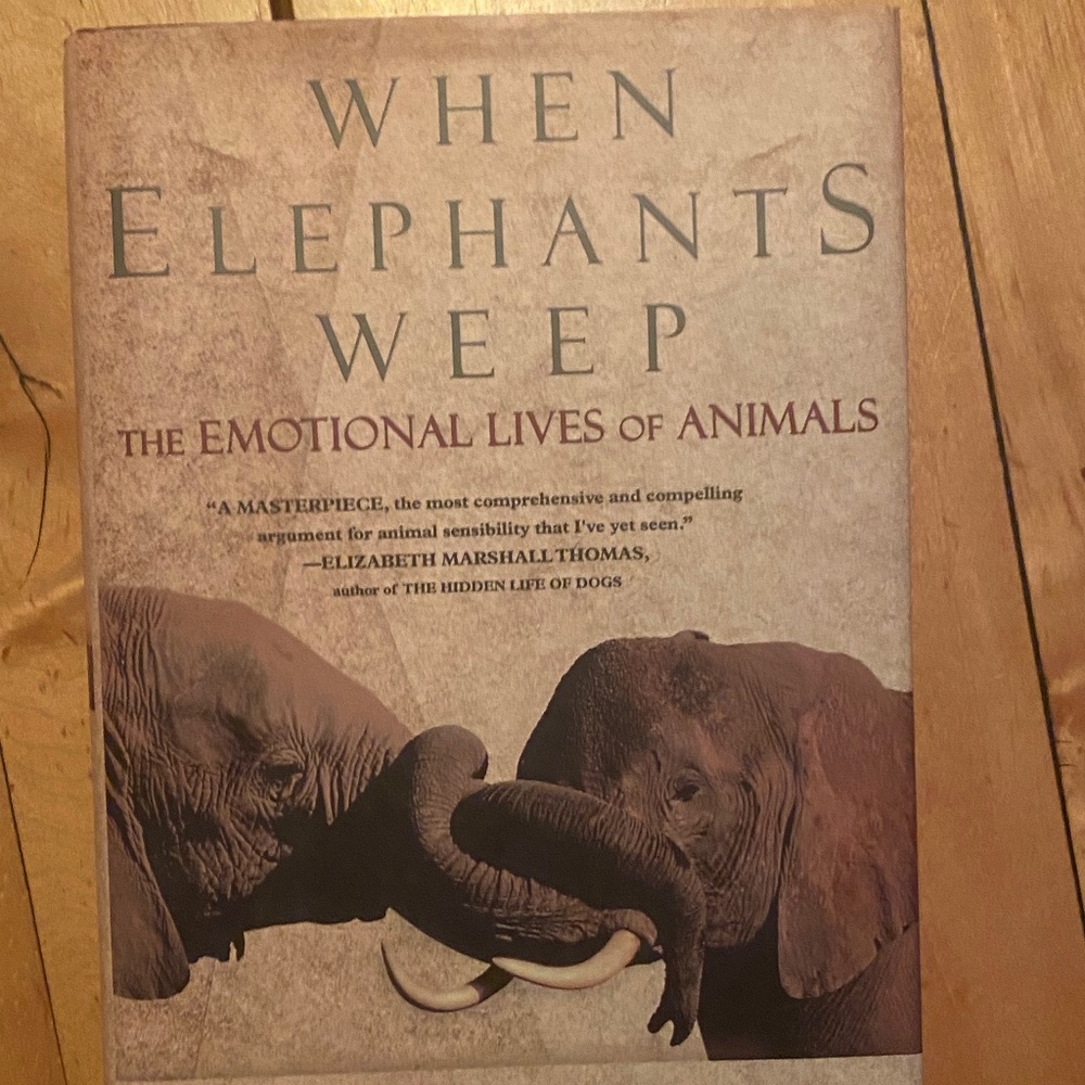 “When elephants weep” by Jeffrey Moussaieff Masson